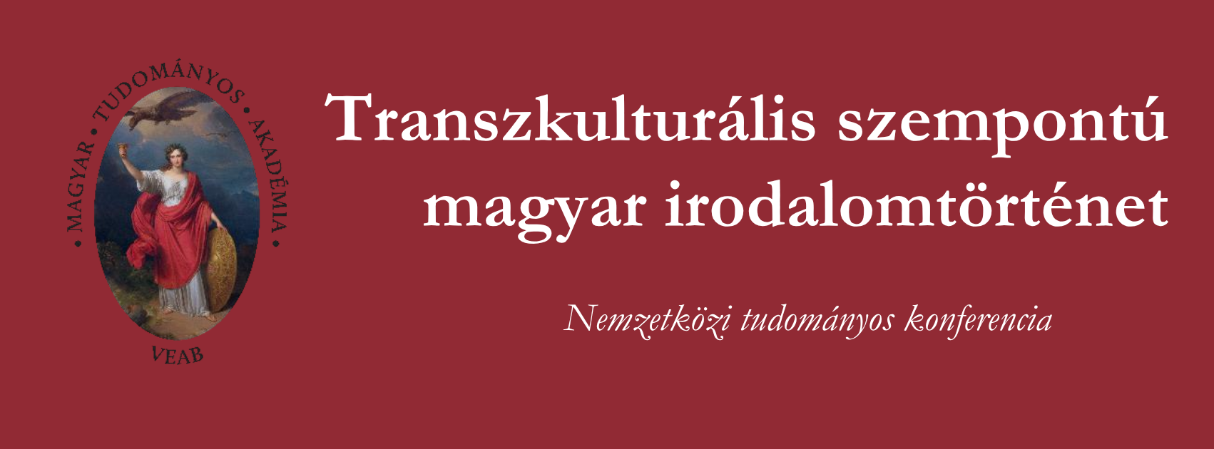 Transzkulturális szempontú magyar irodalomtörténet – nemzetközi tudományos konferencia Veszprémben